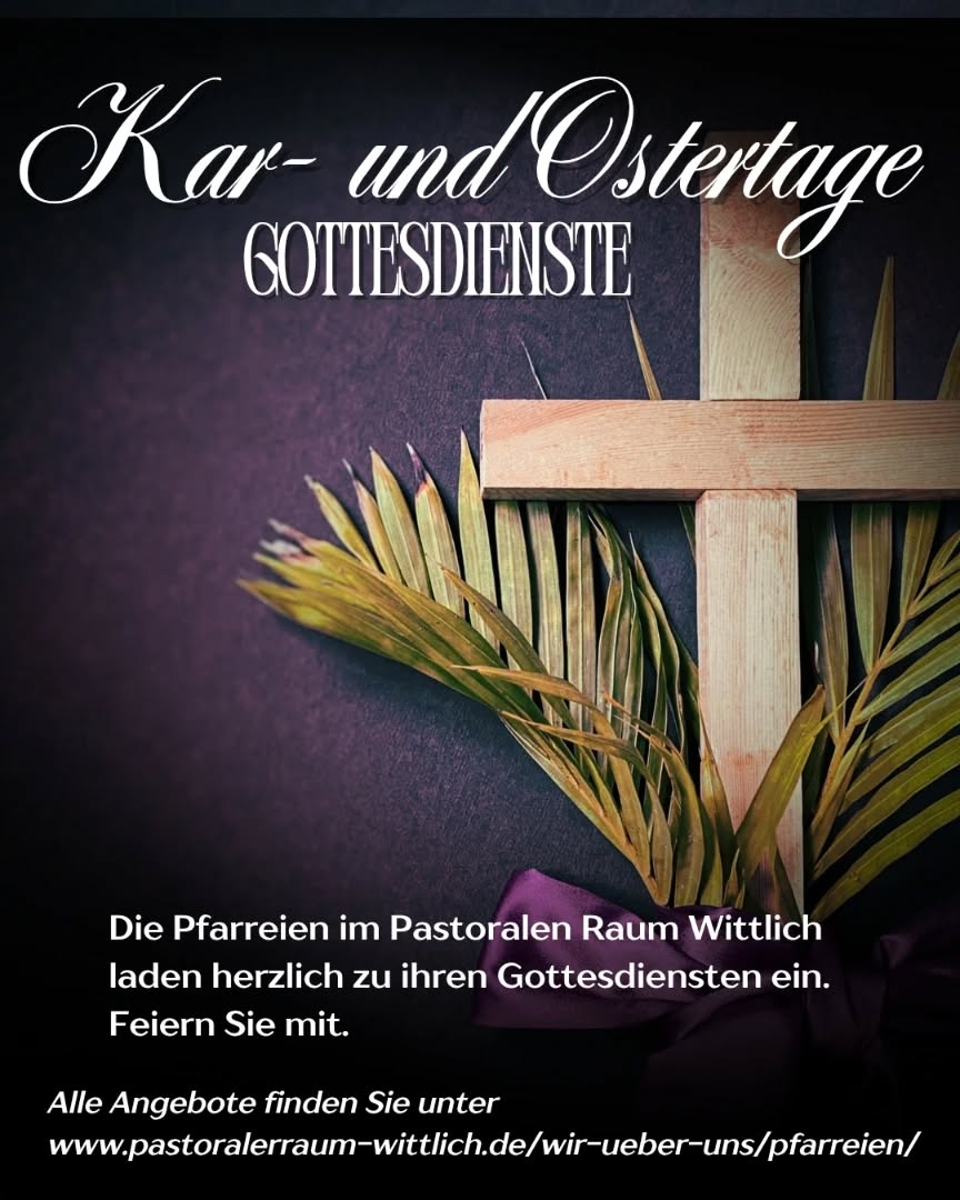 Gottesdienste an den Kar- und Ostertagen 2026 in den Pfarreien des Pastoralen Raums Wittlich